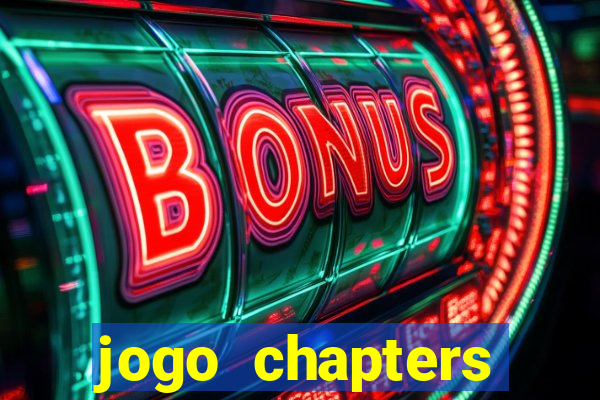 jogo chapters diamantes infinitos
